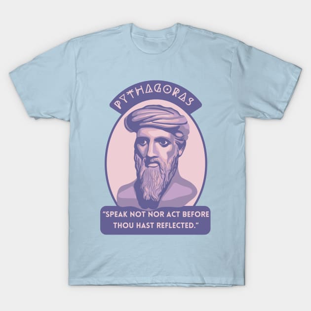 Pythagoras Portrait and Quote T-Shirt by Slightly Unhinged